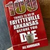 100 Things To Do In Fayetteville Arkansas Before You Die