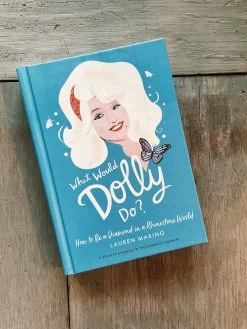 What Would Dolly Do?