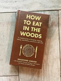How To Eat In The Woods
