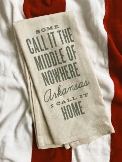 Middle Of Nowhere Arkansas Kitchen Towel -Fashion Home Store IMG 18862