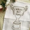 Mom Trophy Tea Towel