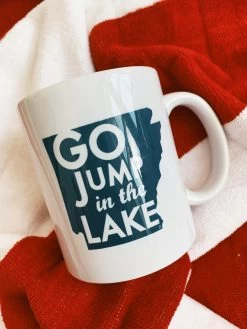 Go Jump In The Lake Arkansas Mug -Fashion Home Store IMG 6723