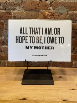 Letterpress: All That I Am Owe To My Mother -Fashion Home Store image 019742ff 6bd7 4ec2 8617 759bcbe61d92