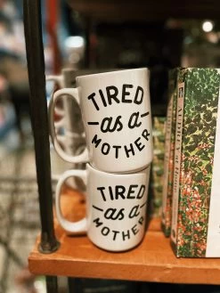 Tired As A Mother Mug