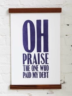 Old Try: Oh Praise Print - 13x20