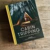 Cabin Tripping