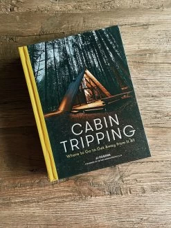 Cabin Tripping