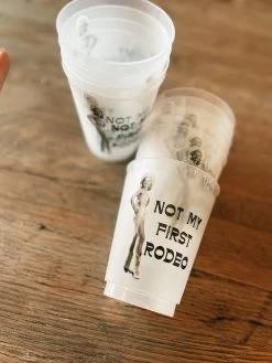 Not My First Rodeo Reusable Cups