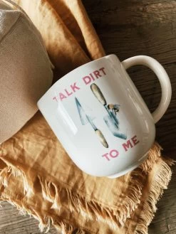 Talk Dirt To Me Mug -Fashion Home Store image 739a15b3 c2e3 450d 8d68 af1a22a9818a
