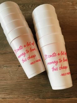 Dolly Parton Quote Foam Cups -Fashion Home Store image d28b0d37 7868 4e07 beaa 67572a8e39ed