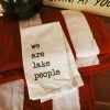 We Are Lake People Dish Towel