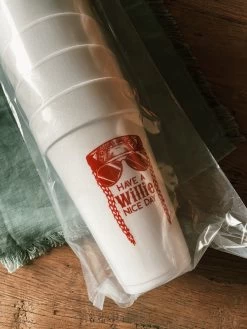 Have A Willie Nice Day Foam Cups -Fashion Home Store image dc425df6 bf3a 4855 b173 b544af8773de